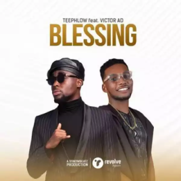TeePhlow - Blessing ft. Victor AD